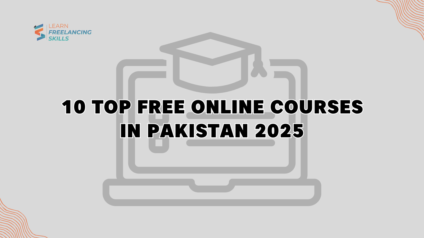 10 Top Free Online Courses in Pakistan 2025