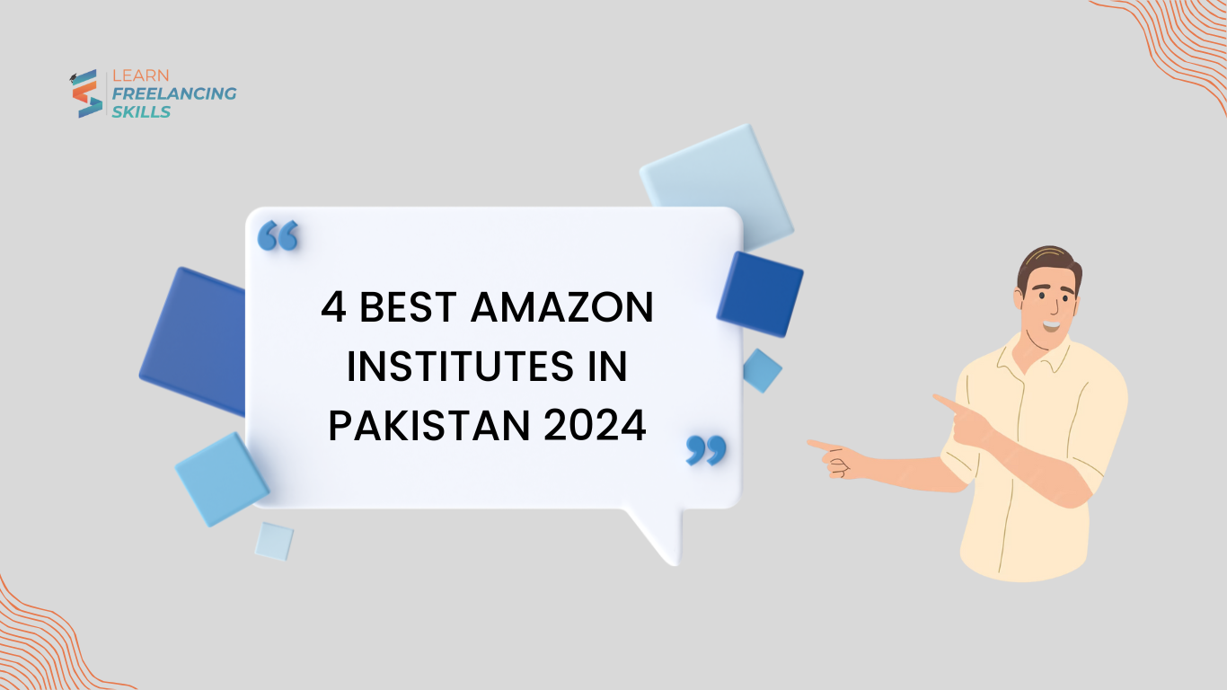 4 Best Amazon Institutes In Pakistan 2024