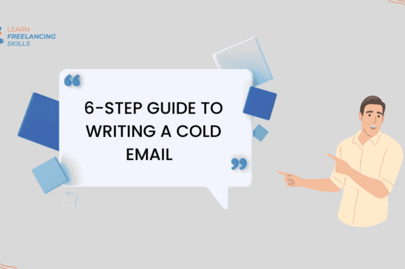 6-Step Guide to Writing a Cold Email  