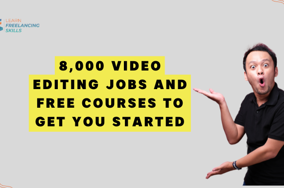 8,000 Video Editing Jobs and Free Courses to Get You Started