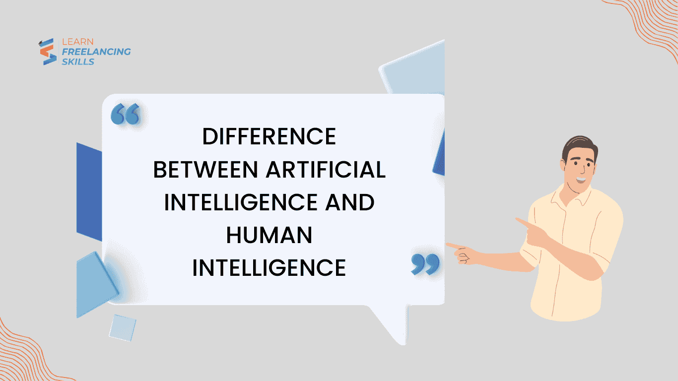 Difference Between Artificial Intelligence and Human Intelligence