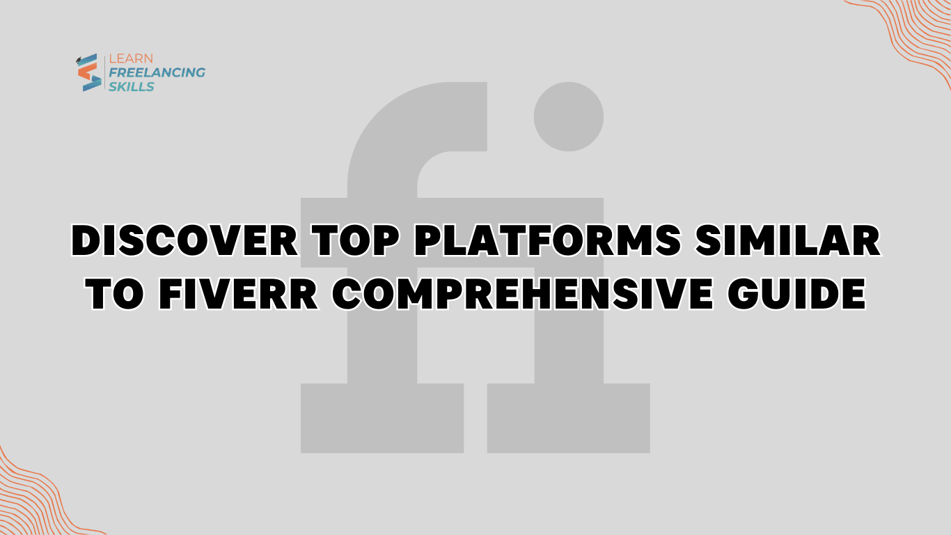 Discover Top Platforms Similar to Fiverr Comprehensive Guide