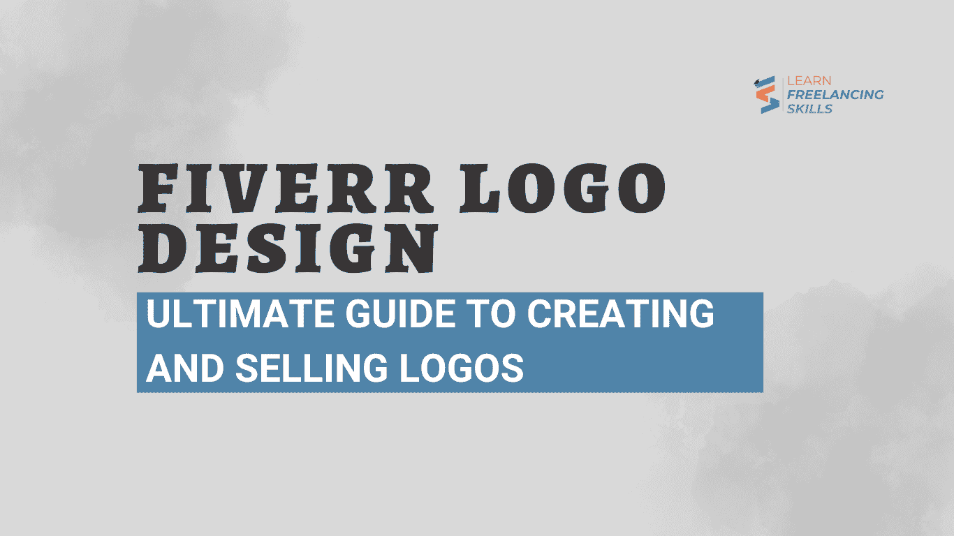 Fiverr Logo Design Ultimate Guide to Creating and Selling Logos