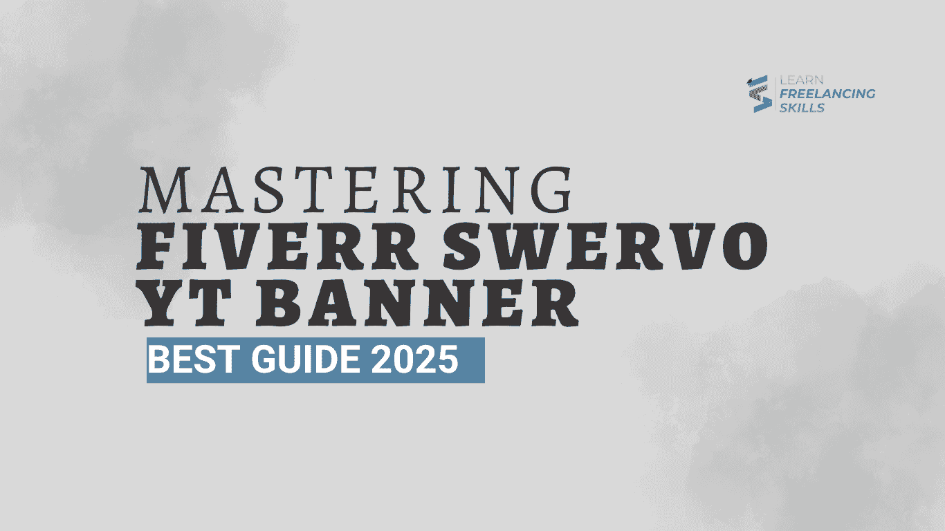 Mastering Fiverr Swervo YT Banner Best Guide 2025