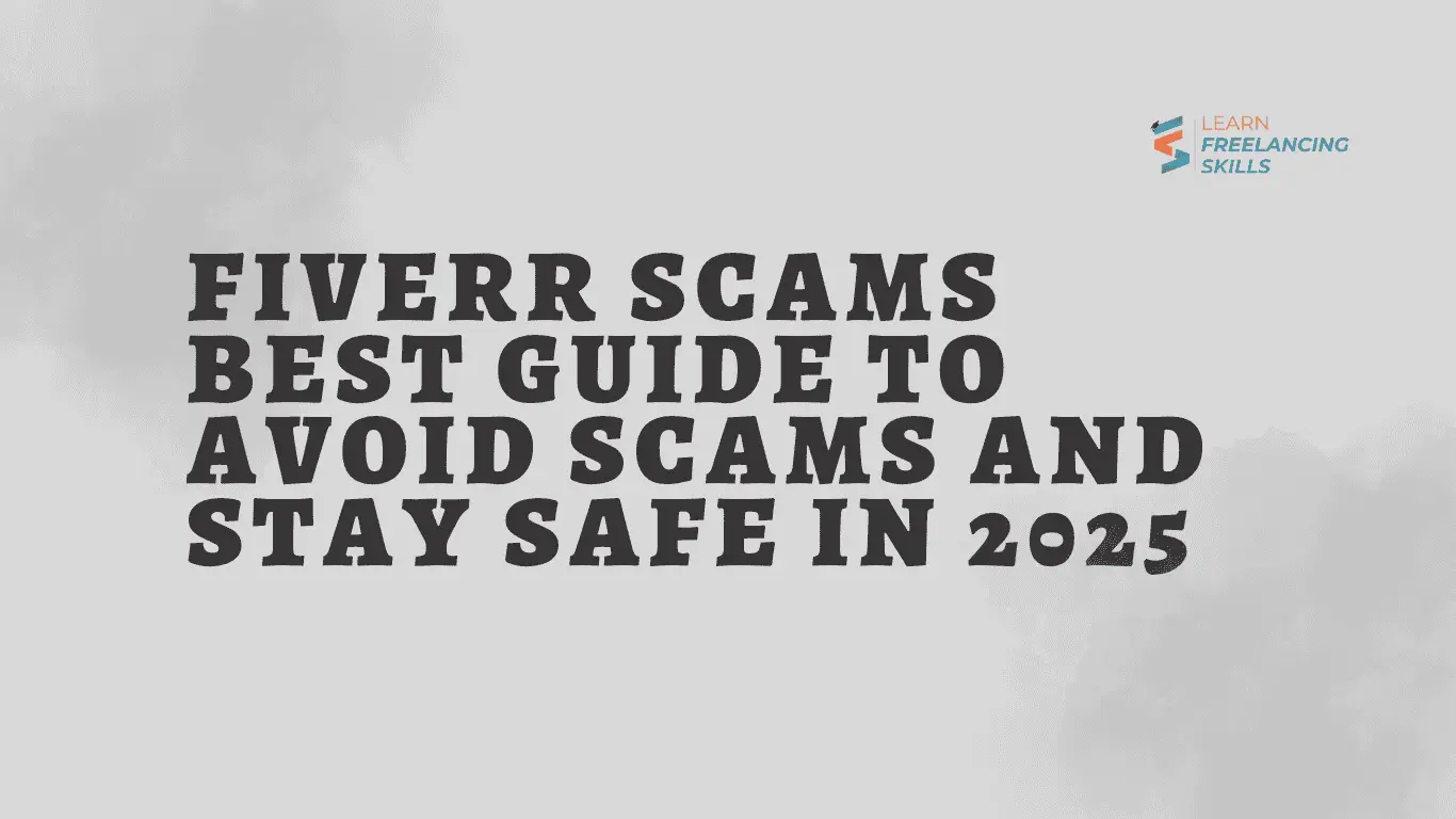 Fiverr Scams Best Guide to Avoid Scams and Stay Safe in 2025