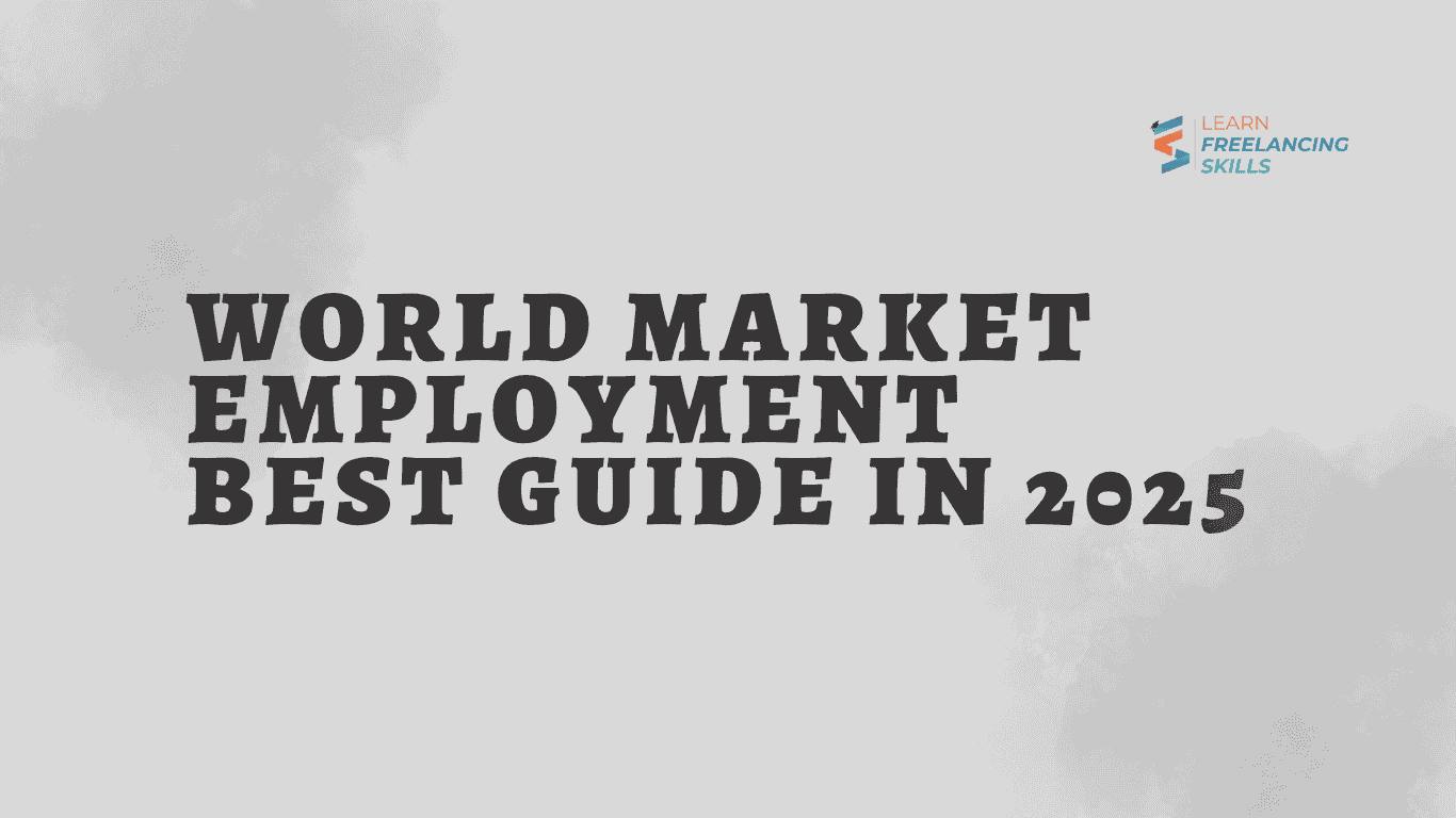 World Market Employment Best Guide in 2025