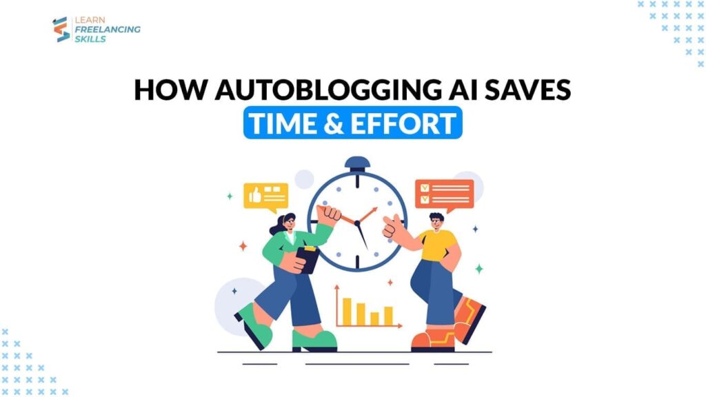 How AutoBlogging AI Saves Time and Effort