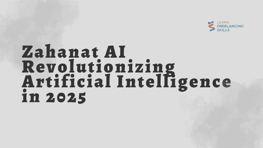 Zahanat AI Revolutionizing Artificial Intelligence in 2025