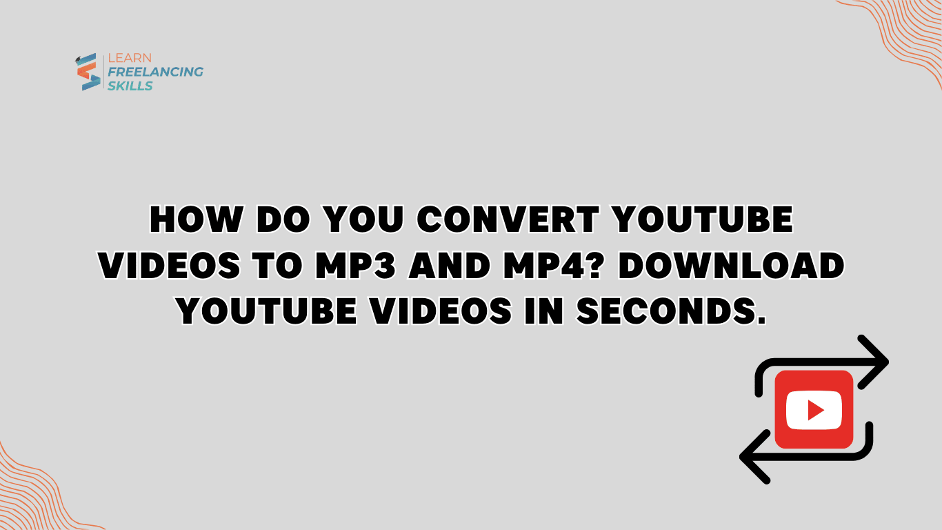 How do you convert YouTube videos to MP3 and MP4? Download YouTube Videos in Seconds.