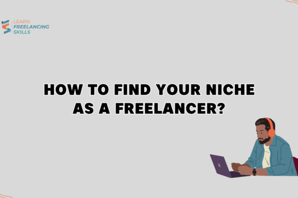 How to Find Your Niche as a Freelancer?