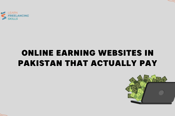 Online Earning Websites in Pakistan That Actually Pay