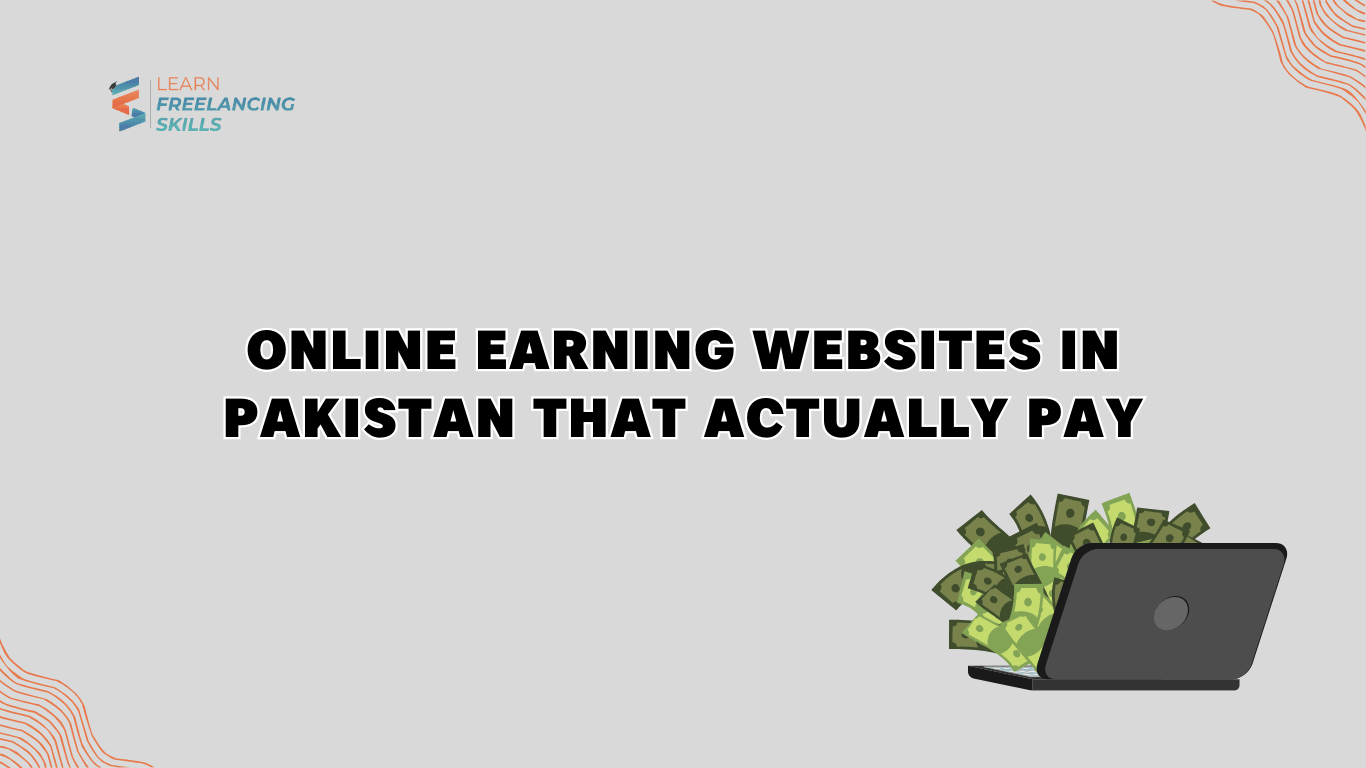 Online Earning Websites in Pakistan That Actually Pay