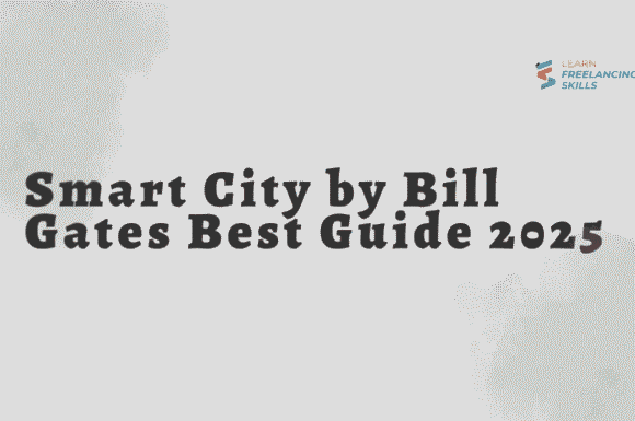 Smart City by Bill Gates Best Guide 2025