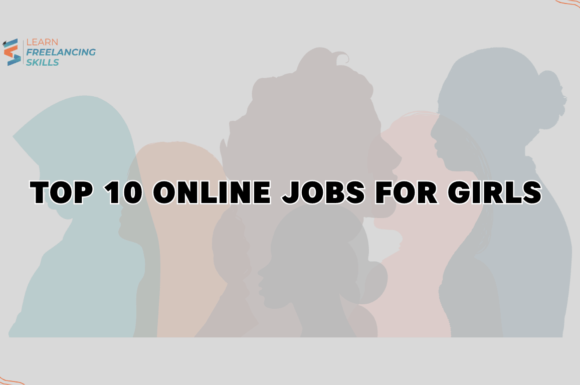 Top 10 Online Jobs for Girls You Can Start Today