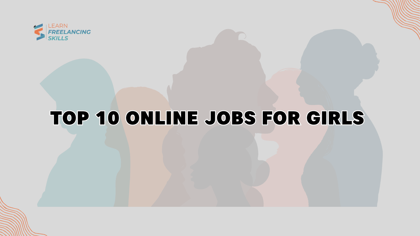 Top 10 Online Jobs for Girls You Can Start Today