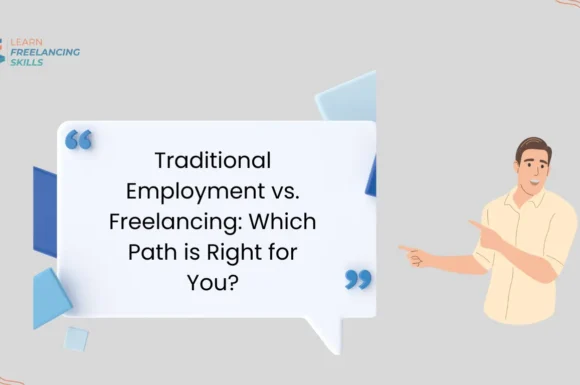 Traditional Employment vs. Freelancing: Which Path is Right for You?